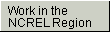 Work in the NCREL Region