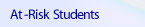 At-Risk Students